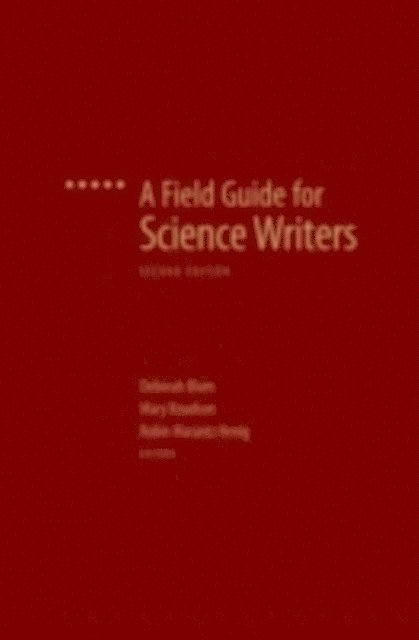 Robin Marantz Henig, Mary Knudson, Deborah Blum - Field Guide for Science Writers, E-bok