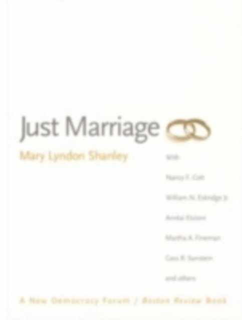 Mary Lyndon Shanley, Deborah Chasman, Joshua Cohen - Just Marriage, E-bok