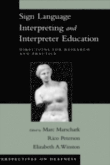 Christine Monikowski, Rosemarie Seewagen, Carol M. Convertino, Patricia Sapere, Elizabeth A. Winston, Rico Peterson, Marc Marschark - Sign Language Interpreting and Interpreter Education, E-bok