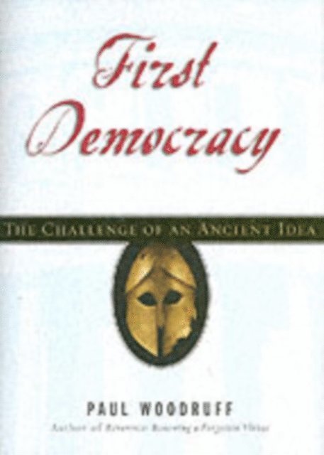 Paul Woodruff - First Democracy, E-bok