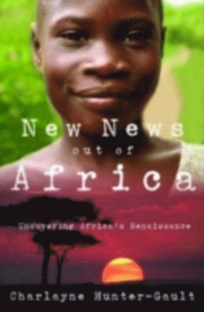 Charlayne Hunter-Gault - New News Out of Africa, E-bok