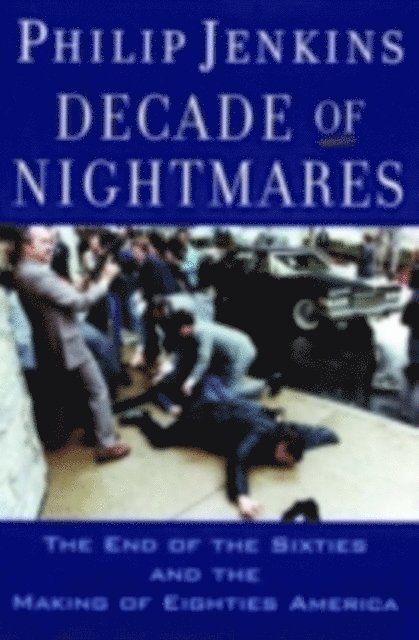 Philip Jenkins - Decade of Nightmares, E-bok