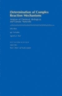 Marcel O. Vlad, Igor Schreiber, John Ross - Determination of Complex Reaction Mechanisms, E-bok