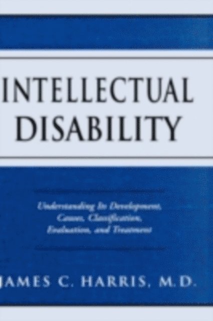 James C. Harris M.D. - Intellectual Disability, E-bok