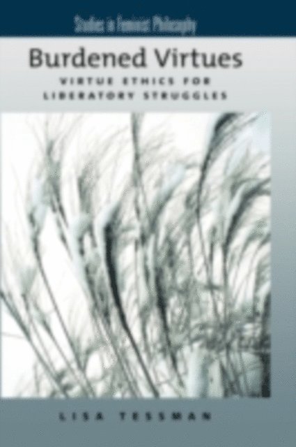 Lisa Tessman - Burdened Virtues, E-bok
