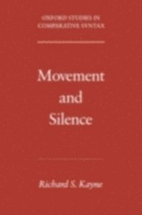 Richard S. Kayne - Movement and Silence, E-bok
