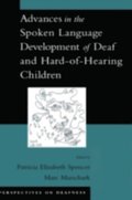 Advances in the Spoken-Language Development of Deaf and Hard-of-Hearing Children