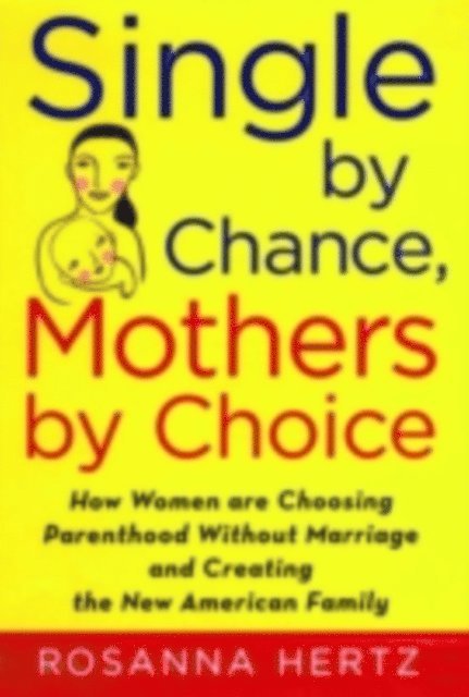 Rosanna Hertz - Single by Chance, Mothers by Choice, E-bok