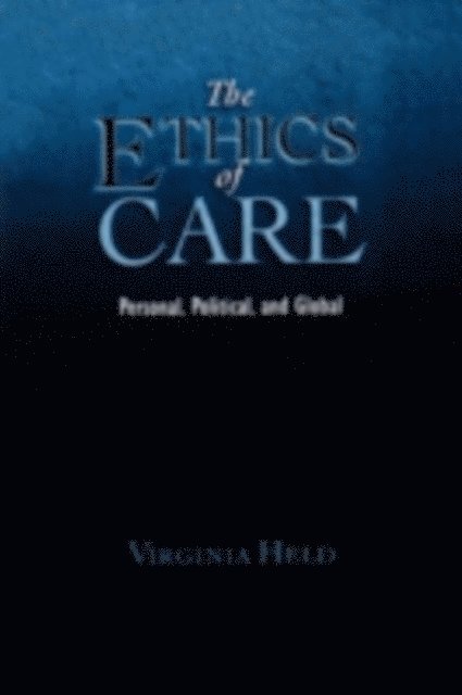 Virginia Held - Ethics of Care, E-bok