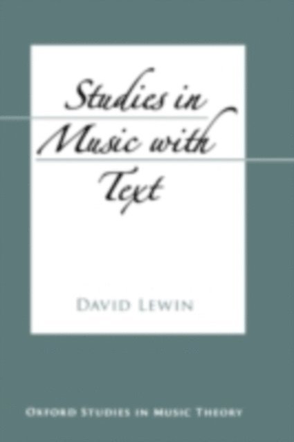 David Lewin - Studies in Music with Text, E-bok