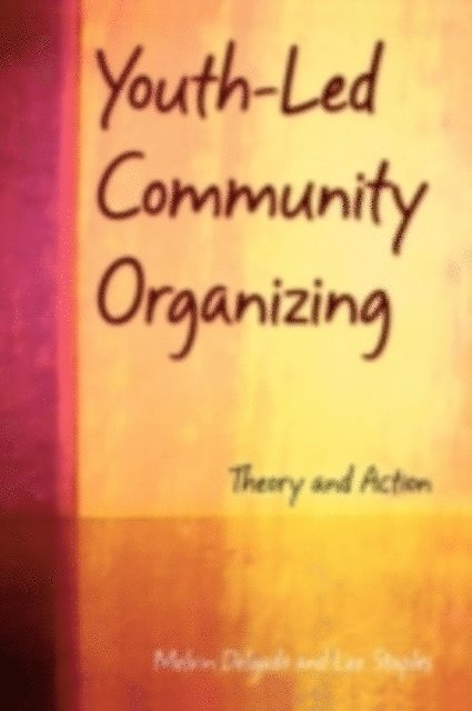 Lee Staples, Melvin Delgado - Youth-Led Community Organizing, E-bok