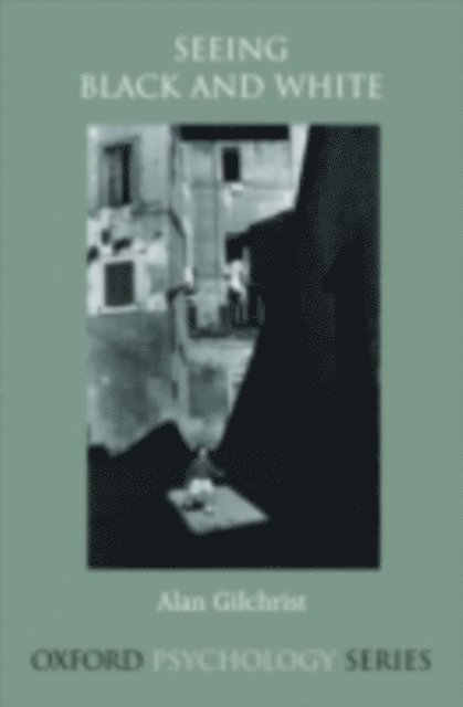 Alan Gilchrist - Seeing Black and White, E-bok