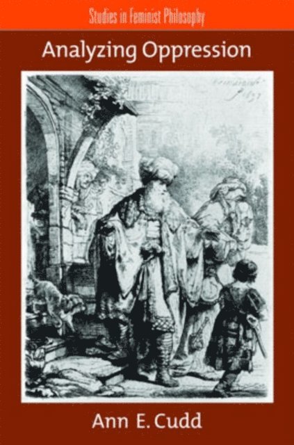 Ann E. Cudd - Analyzing Oppression, E-bok