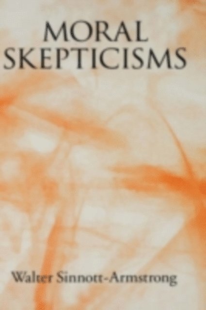 Walter Sinnott-Armstrong - Moral Skepticisms, E-bok