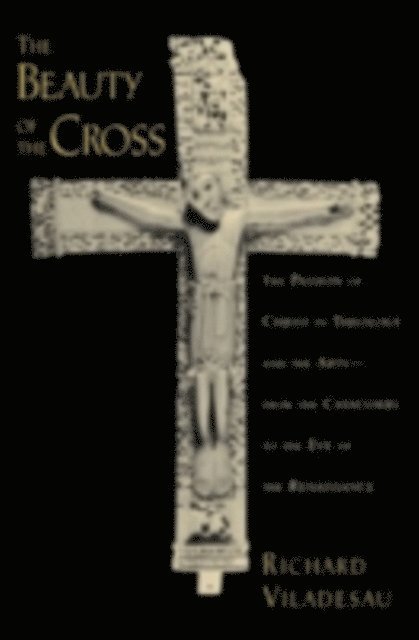 Richard Viladesau - Beauty of the Cross, E-bok