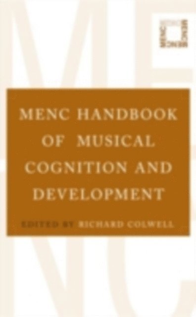 Richard Colwell - MENC Handbook of Musical Cognition and Development, E-bok
