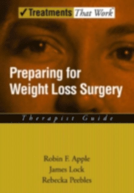 Rebecka Peebles, James Lock, Robin F. Apple - Preparing for Weight Loss Surgery, E-bok