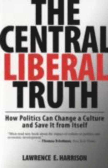 Lawrence E. Harrison - Central Liberal Truth, E-bok