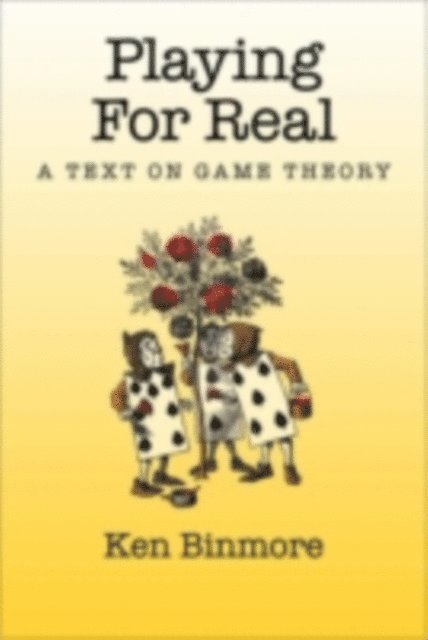 Ken Binmore - Playing for Real, E-bok