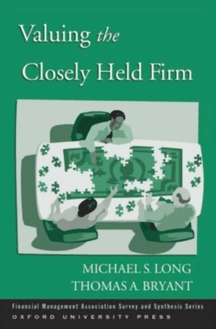 Thomas A. Bryant, Michael S. Long - Valuing the Closely Held Firm, E-bok