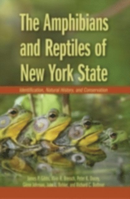 Richard Bothner, the late John Behler, Glenn Johnson, Peter K. Ducey, Alvin R. Breisch, James P. Gibbs - Amphibians and Reptiles of New York State, E-bok