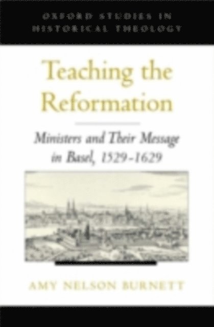 Amy Nelson Burnett - Teaching the Reformation, E-bok
