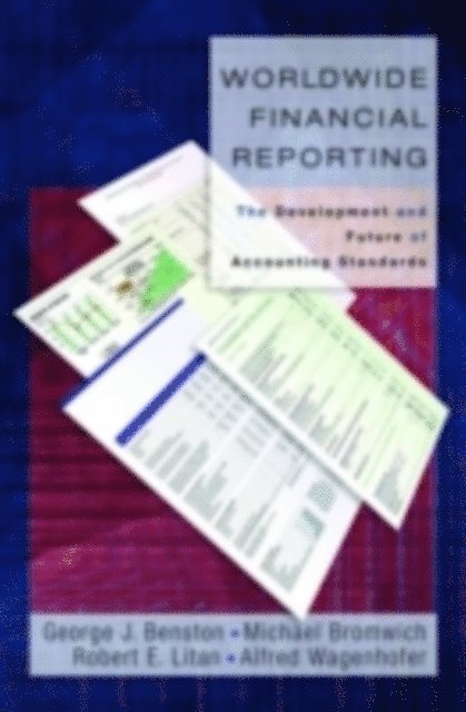 Alfred Wagenhofer, Robert E. Litan, Michael Bromwich, George J. Benston - Worldwide Financial Reporting, E-bok