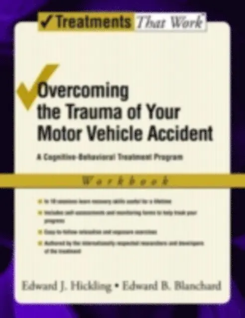Edward B. Blanchard, Edward J. Hickling - Overcoming the Trauma of Your Motor Vehicle Accident, E-bok. Tillgänglighet: Lägg i varukorg