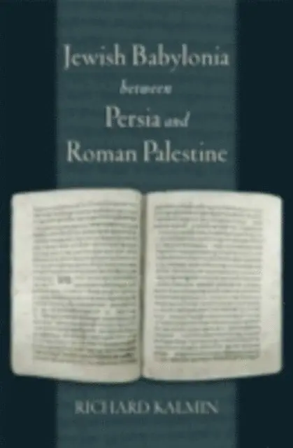 Jewish Babylonia between Persia and Roman Palestine