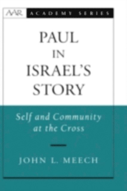 John L. Meech - Paul in Israel's Story, E-bok