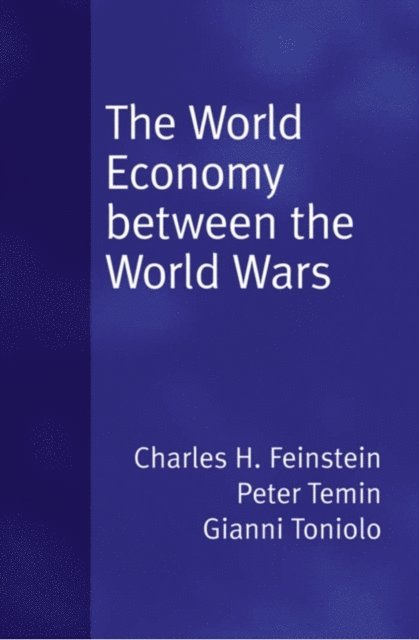 Gianni Toniolo, Peter Temin - World Economy between the Wars, E-bok
