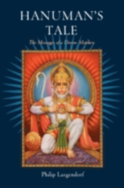 Philip Lutgendorf - Hanuman's Tale, E-bok