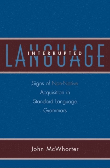 John McWhorter - Language Interrupted, E-bok