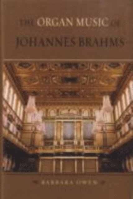 Barbara Owen - Organ Music of Johannes Brahms, E-bok