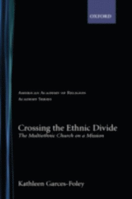 Kathleen Garces-Foley - Crossing the Ethnic Divide, E-bok