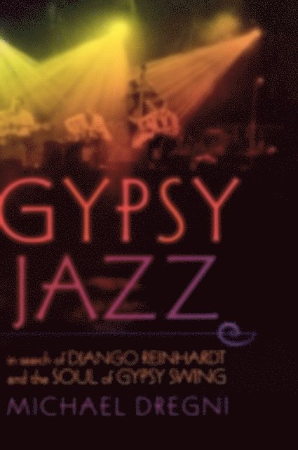 Michael Dregni - Gypsy Jazz, E-bok