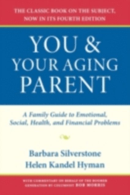 Helen Kandel Hyman, Barbara Silverstone - You and Your Aging Parent, E-bok