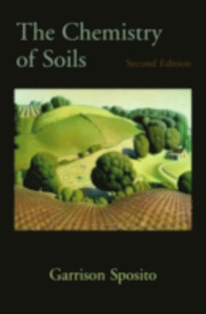 Garrison Sposito - Chemistry of Soils, E-bok