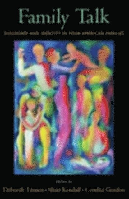 Cynthia Gordon, Shari Kendall, Deborah Tannen - Family Talk, E-bok