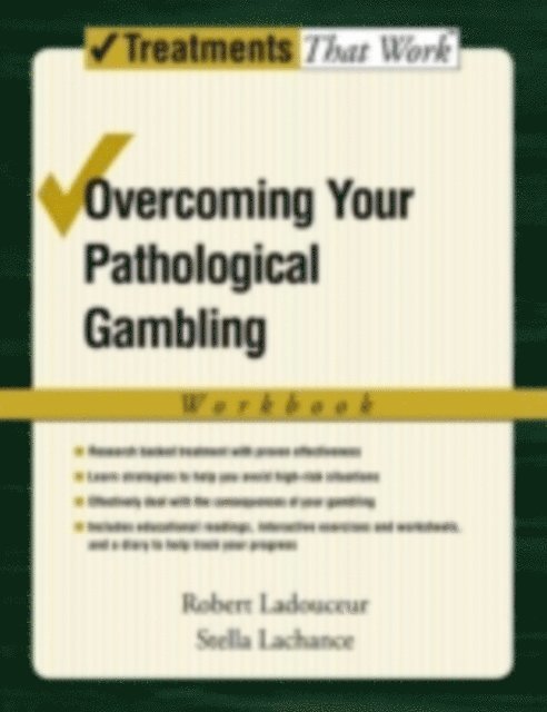 Stella Lachance, Robert Ladouceur - Overcoming Your Pathological Gambling, E-bok