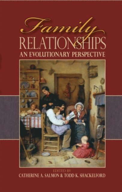 Todd K. Shackelford, Catherine A. Salmon - Family Relationships, E-bok