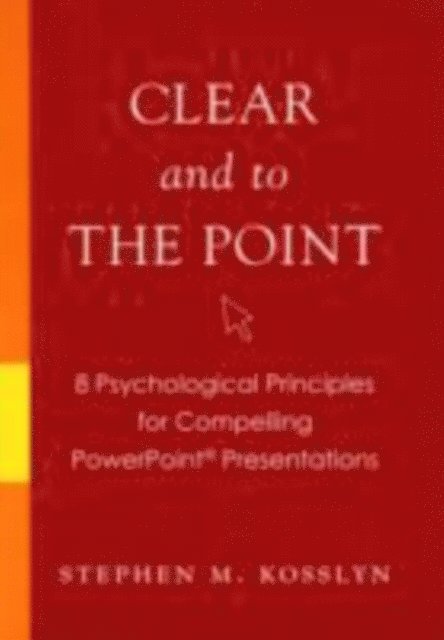 Stephen M. Kosslyn - Clear and to the Point, E-bok