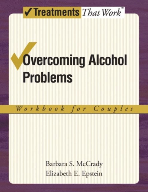Elizabeth E. Epstein, Barbara S. McCrady - Overcoming Alcohol Problems, E-bok