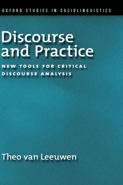 Theo van Leeuwen - Discourse and Practice, E-bok