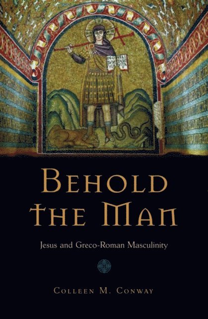 Colleen Conway - Behold the Man, E-bok