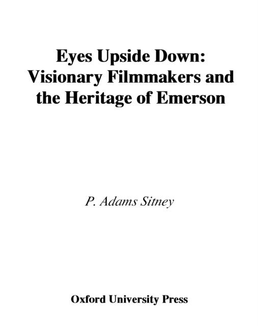 P. Adams Sitney - Eyes Upside Down, E-bok