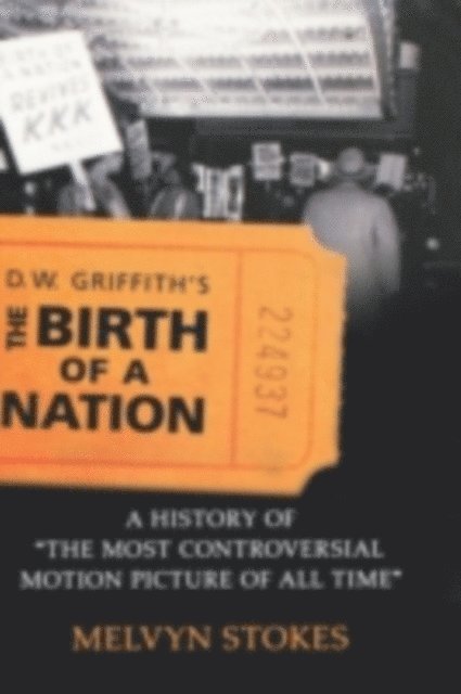 Melvyn Stokes - D.W. Griffith's the Birth of a Nation, E-bok