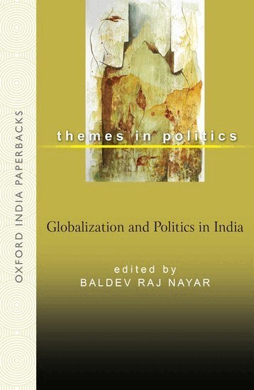 Baldev Raj Nayar - Globalization and Politics in India, Häftad