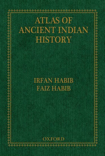 Irfan Habib, Faiz Habib - An Atlas of Ancient Indian History, Inbunden