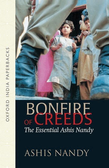 Ashis Nandy - Bonfire of Creeds, Häftad